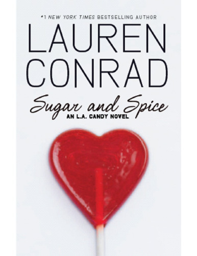 Sugar and Spice: An L.A. Candy Novel