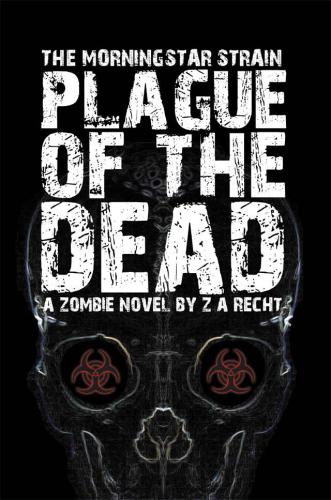 Plague of the Dead (Morningstar Saga, Book 1)