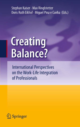 Creating Balance?: International Perspectives on the Work-Life Integration of Professionals