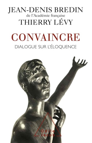 Convaincre : dialogue sur l'éloquence