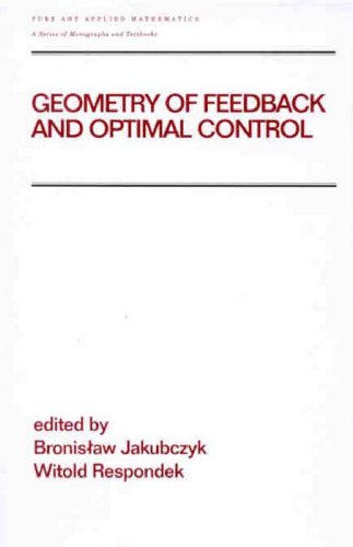 Geometry of Feedback and Optimal Control (Pure and Applied Mathematics)