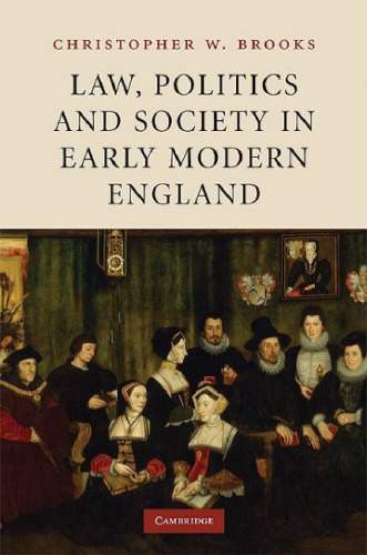 Law, Politics and Society in Early Modern England