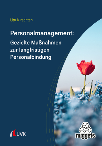 Personalmanagement: Gezielte Maßnahmen zur langfristigen Personalbindung