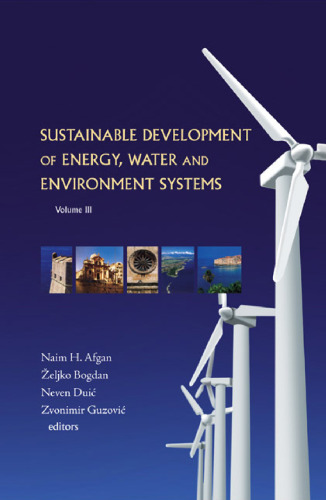 Sustainable Development of Energy, Water and Environment Systems: Proceedings of the 3rd Dubrovnik Conference, Dubrovnik, Croatia, 5-10 June 2005