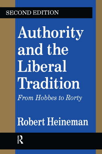 Authority and the Liberal Tradition: From Hobbes to Rorty, 2nd Edition