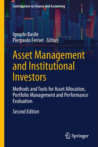 Asset Management and Institutional Investors: Methods and Tools for Asset Allocation, Portfolio Management and Performance Evaluation (Contributions to Finance and Accounting)