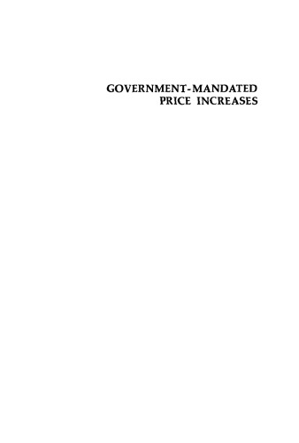 Government-Mandated Price Increases: A Neglected Aspect of Inflation (Domestic Affairs Studies ; 28)