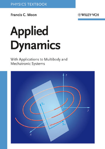 Applied Dynamics: With Applications to Multibody and Mechatronic Systems