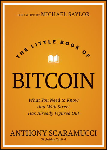 The Little Book of Bitcoin : What You Need to Know that Wall Street Has Already Figured Out