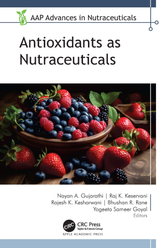 Antioxidants as Nutraceuticals (AAP Advances in Nutraceuticals)