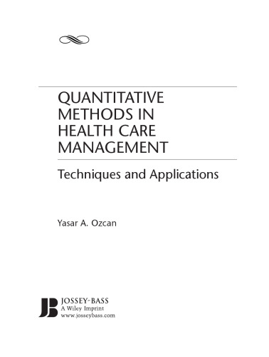 Quantit Methods in Health Care Management: Techniques and Applications (J-B Public Health Health Services Text)