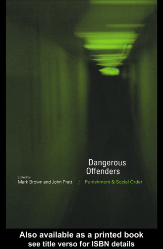 Dangerous Offenders: Punishment and Social Order