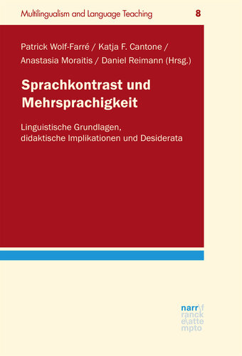 Sprachkontrast und Mehrsprachigkeit: Linguistische Grundlagen, didaktische Implikationen und Desiderata