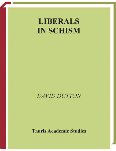 Liberals in Schism: A History of the National Liberal Party (International Library of Political Studies)