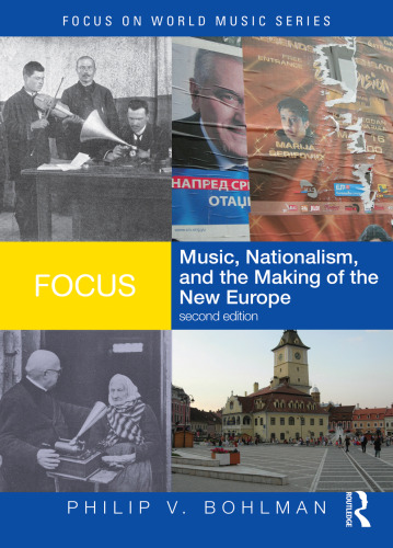 Focus: Music, Nationalism, and the Making of the New Europe (Focus on World Music Series)