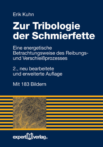 Zur Tribologie der Schmierfette: Eine energetische Betrachtungsweise des Reibungs- und Verschleißprozesses