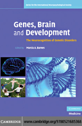 Genes, Brain and Development: The Neurocognition of Genetic Disorders