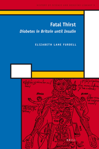 Fatal Thirst: Diabetes in Britain until Insulin