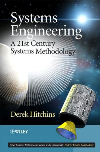 Systems Engineering: A 21st Century Systems Methodology