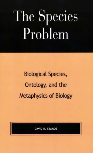 The Species Problem, Biological Species, Ontology, and the Metaphysics of Biology