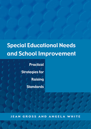 Special Educational Needs and School Improvement: Practical Strategies for Raising Standards