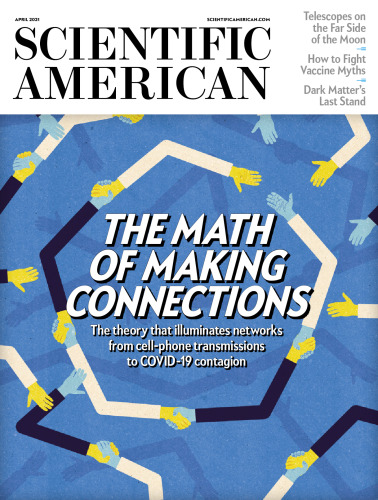 VOLUME 324, NUMBER 4, April 2021 
Scientific American