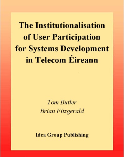 The institutionalisation of user participation for systems development in Telecom Eireann