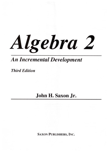 Algebra 2: An Incremental Development (Saxon Algebra)