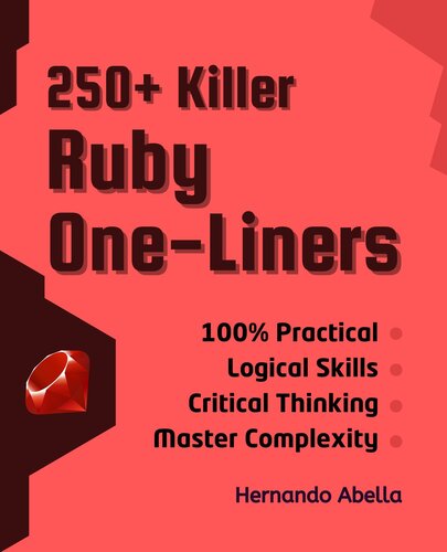 250+ Killer Ruby One-Liners: Transform your code into powerful solutions