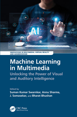 Machine Learning in Multimedia; Unlocking the Power of Visual and Auditory Intelligence