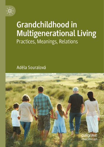 Grandchildhood in Multigenerational Living: Practices, Meanings, Relations
