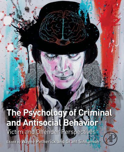 The psychology of criminal and antisocial behavior : victim and offender perspectives