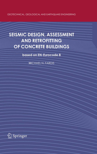 Seismic Design, Assessment and Retrofitting of Concrete Buildings: based on EN-Eurocode 8