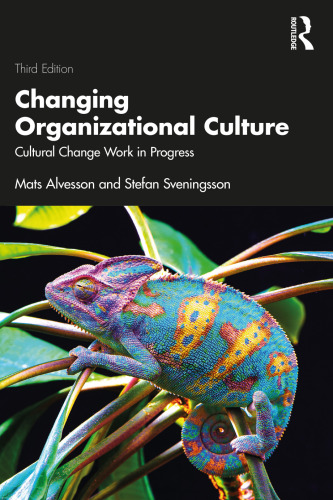 Changing Organizational Culture: Cultural Change Work in Progress