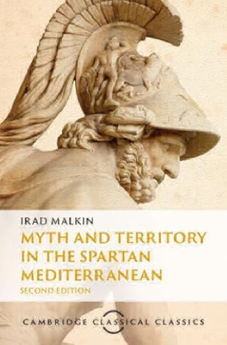 Myth and Territory in the Spartan Mediterranean (Cambridge Classical Classics)