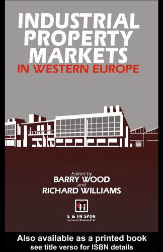 Industrial Property Markets: In Western Europe