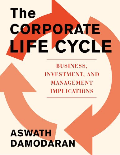 The Corporate Life Cycle: Business, Investment, and Management Implications