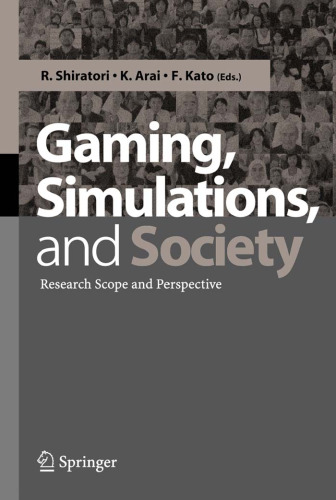 Gaming, Simulations and Society: Research Scope and Perspective