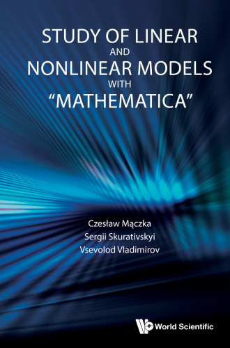 Study Of Linear And Nonlinear Models With "mathematica"