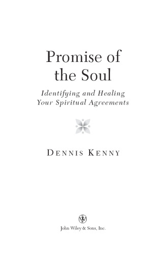 Promise of the Soul: Identifying and Healing Your Spiritual Agreements