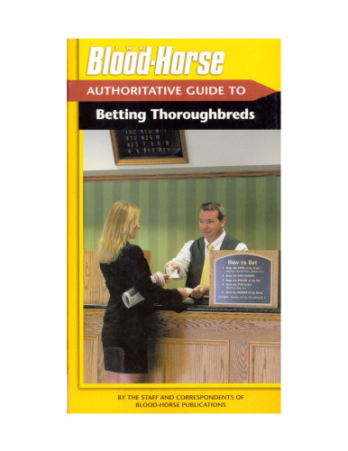 The Blood-Horse Authoritative Guide to Betting Thoroug