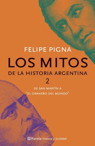 Los Mitos de La Historia Argentina 2 (Myths of Argentine History, the)  Spanish