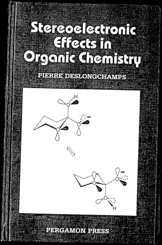 Stereoelectronic Effects in Organic Chemistry (Organic Chemistry Series Volume 1)