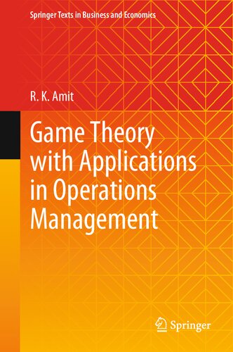 Game Theory with Applications in Operations Management (Springer Texts in Business and Economics)