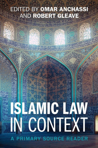 Islamic Law in Context: A Primary Source Reader