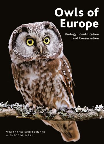 Owls of Europe: Biology, Identification and Conservation