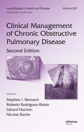 Lung Biology in Health & Disease Volume 222 Clinical Management of Chronic Obstructive Pulmonary Disease, 2nd Edition