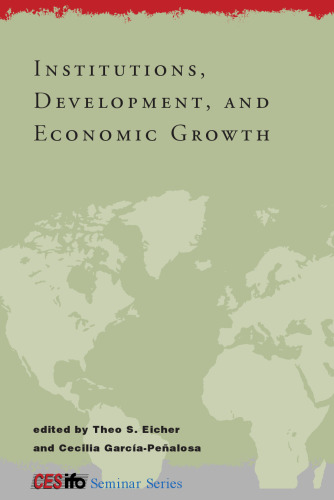 Institutions, Development, and Economic Growth (CESifo Seminar Series)