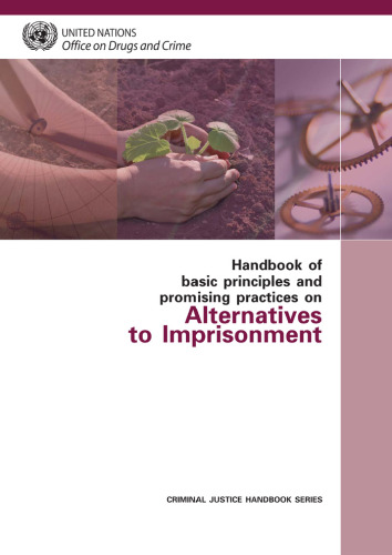 Handbook of Basic Principles and Promising Practices on Alternatives to Imprisonment (Criminal Justice Handbook Series)