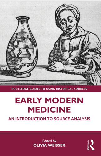 Early Modern Medicine: A Guide to Source Analysis